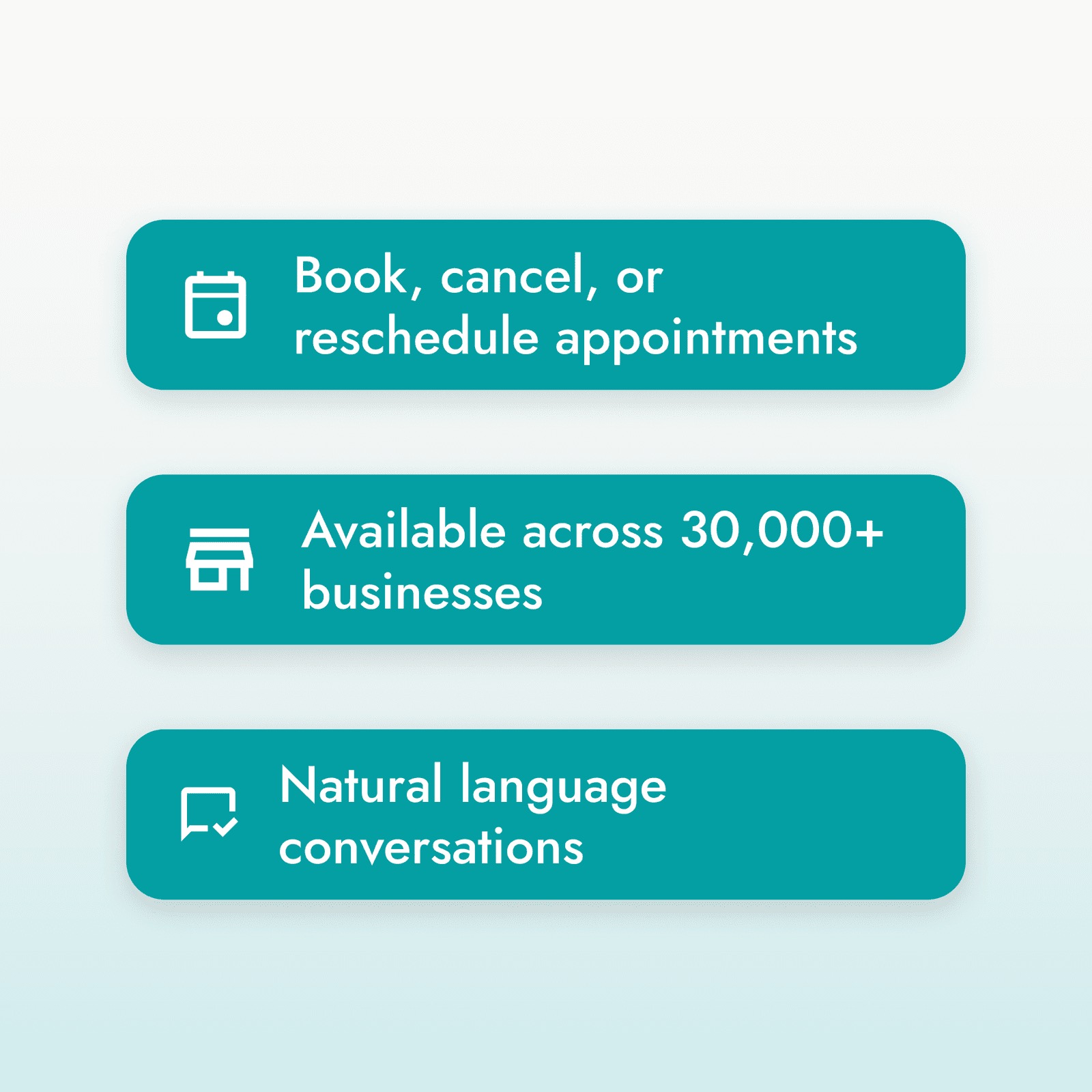 Three feature cards: book, cancel or reschedule appointments; available across 30,000+ businesses; natural language conversations